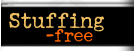 Stuffing-Free