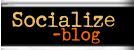 Socialize, Blog